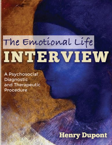 خرید و دانلود نسخه کامل کتاب The Emotional Life Interview: A Psychosocial Diagnostic and Therapeutic Procedure_68cd68ce1f7e4.jpeg خرید و دانلود نسخه کامل کتاب The Emotional Life Interview: A Psychosocial Diagnostic and Therapeutic Procedure