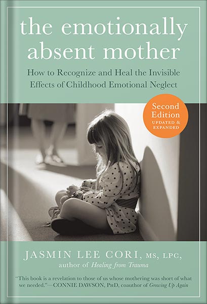 خرید و دانلود نسخه کامل کتاب The Emotionally Absent Mother, Second Edition: How to Recognize and Cope with the Invisible Effects of Childhood Emotional Neglect by Jasmin Lee Cori MS, LPC_68c05d853ca08.jpeg خرید و دانلود نسخه کامل کتاب The Emotionally Absent Mother, Second Edition: How to Recognize and Cope with the Invisible Effects of Childhood Emotional Neglect by Jasmin Lee Cori MS, LPC