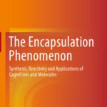 خرید و دانلود نسخه کامل کتاب The Encapsulation Phenomenon: Synthesis, Reactivity and Applications of Caged Ions and Molecules
