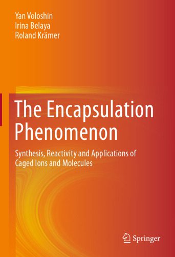 خرید و دانلود نسخه کامل کتاب The Encapsulation Phenomenon: Synthesis, Reactivity and Applications of Caged Ions and Molecules_68d2d47b92e8b.jpeg خرید و دانلود نسخه کامل کتاب The Encapsulation Phenomenon: Synthesis, Reactivity and Applications of Caged Ions and Molecules