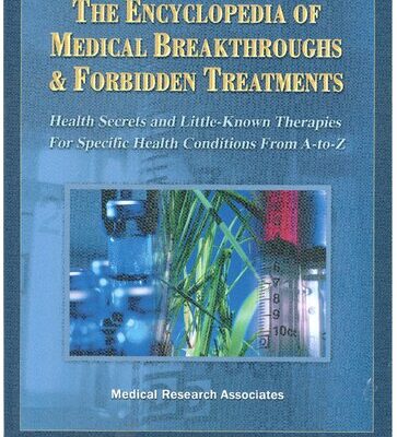 خرید و دانلود نسخه کامل کتاب The Encyclopedia of Medical Breakthroughs and Forbidden Treatments