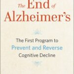 خرید و دانلود نسخه کامل کتاب The End of Alzheimer’s: The First Program to Prevent and Reverse the Cognitive Decline of Dementia