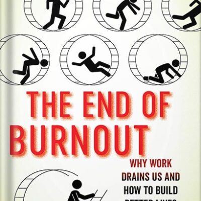 خرید و دانلود نسخه کامل کتاب The End of Burnout: Why Work Drains Us and How to Build Better Lives by Jonathan Malesic