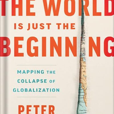 خرید و دانلود نسخه کامل کتاب The End of the World is Just the Beginning: Mapping the Collapse of Globalization by Peter Zeihan