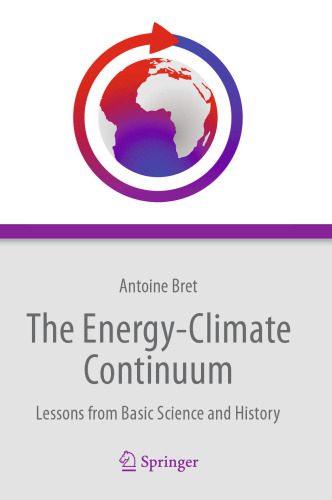 خرید و دانلود نسخه کامل کتاب The Energy-Climate Continuum: Lessons from Basic Science and History_68c13ca518ec0.jpeg خرید و دانلود نسخه کامل کتاب The Energy-Climate Continuum: Lessons from Basic Science and History
