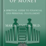 خرید و دانلود نسخه کامل کتاب The Energy of Money: A Spiritual Guide to Financial and Personal Fulfillment by Maria Nemeth