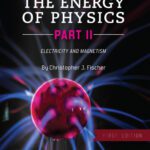 خرید و دانلود نسخه کامل کتاب The Energy of Physics Part II: Electricity and Magnetism