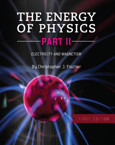 خرید و دانلود نسخه کامل کتاب The Energy of Physics Part II: Electricity and Magnetism_68bf00aa99756.jpeg خرید و دانلود نسخه کامل کتاب The Energy of Physics Part II: Electricity and Magnetism