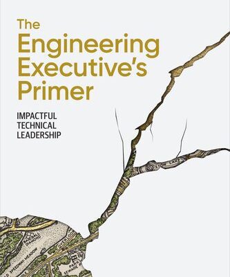 خرید و دانلود نسخه کامل کتاب The Engineering Executive’s Primer: Impactful Technical Leadership
