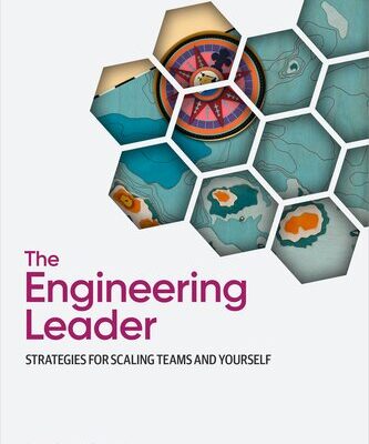 خرید و دانلود نسخه کامل کتاب The Engineering Leader: Strategies for Scaling Teams and Yourself