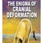 خرید و دانلود نسخه کامل کتاب The Enigma of Cranial Deformation: Elongated Skulls of the Ancients