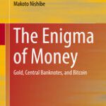 خرید و دانلود نسخه کامل کتاب The Enigma of Money: Gold, Central Banknotes, and Bitcoin – Original PDF
