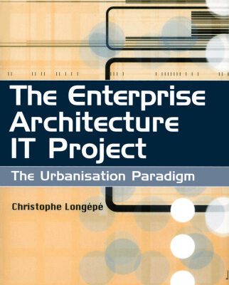 خرید و دانلود نسخه کامل کتاب The Enterprise Architecture IT Project
