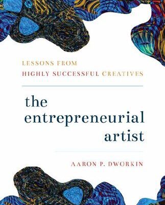 خرید و دانلود نسخه کامل کتاب The Entrepreneurial Artist: Lessons from Highly Successful Creatives