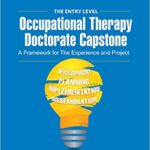 خرید و دانلود نسخه کامل کتاب The Entry Level Occupational Therapy Doctorate Capstone: A Framework for the Experience and Project –  +  Pdf