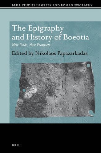خرید و دانلود نسخه کامل کتاب The Epigraphy and History of Boeotia: New Finds, New Prospects_68c57f23768b1.jpeg خرید و دانلود نسخه کامل کتاب The Epigraphy and History of Boeotia: New Finds, New Prospects