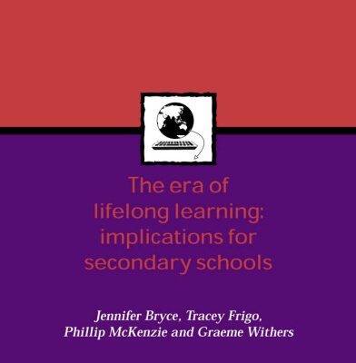 خرید و دانلود نسخه کامل کتاب The Era of Lifelong Learning: Implications for Secondary Schools