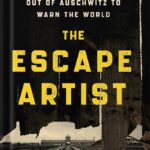 خرید و دانلود نسخه کامل کتاب The Escape Artist: The Man Who Broke Out of Auschwitz to Warn the World by Jonathan Freedland