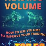 خرید و دانلود نسخه کامل کتاب THE ESSENCE OF TRADING VOLUME: TOP 50 VOLUME PATTERNS: How to Use Volume to Improve Your Trading – + Pdf