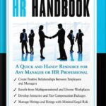 خرید و دانلود نسخه کامل کتاب The Essential HR Handbook, 10th Anniversary Edition: A Quick and Handy Resource for Any Manager or HR Professional (The Essential Handbook) by Sharon Armstrong