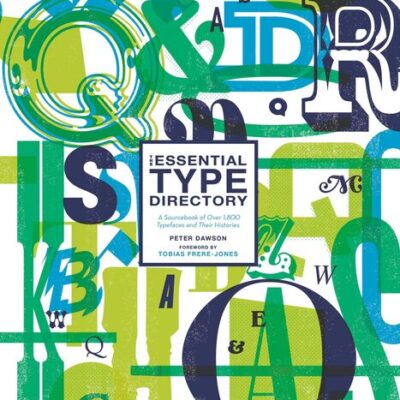 خرید و دانلود نسخه کامل کتاب The Essential Type Directory: A Sourcebook of Over 1,800 Typefaces and Their Histories