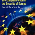 خرید و دانلود نسخه کامل کتاب The European Union in the Security of Europe: From Cold War to Terror War