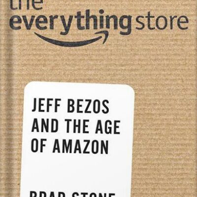خرید و دانلود نسخه کامل کتاب The Everything Store: Jeff Bezos and the Age of Amazon by Brad Stone