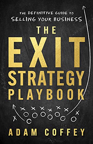 خرید و دانلود نسخه کامل کتاب The Exit-Strategy Playbook: The Definitive Guide to Selling Your Business – + Pdf_68b7408341704.jpeg خرید و دانلود نسخه کامل کتاب The Exit-Strategy Playbook: The Definitive Guide to Selling Your Business – + Pdf