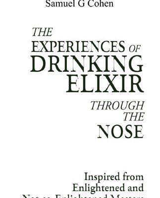 خرید و دانلود نسخه کامل کتاب The Experience of Drinking Elixir Through the Nose