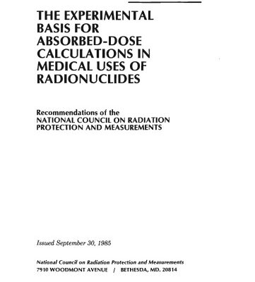 خرید و دانلود نسخه کامل کتاب The Experimental Basis for Absorbed-Dose Calculations in Medical Uses of Radioncuclides (N C R P Report)