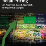 خرید و دانلود نسخه کامل کتاب The Expert Guide to Retail Pricing: An Analytics-Based Approach to Maximise Margins