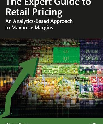 خرید و دانلود نسخه کامل کتاب The Expert Guide to Retail Pricing: An Analytics-Based Approach to Maximise Margins