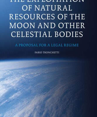 خرید و دانلود نسخه کامل کتاب The Exploitation of Natural Resources of the Moon and Other Celestial Bodies (Studies in Space Law)