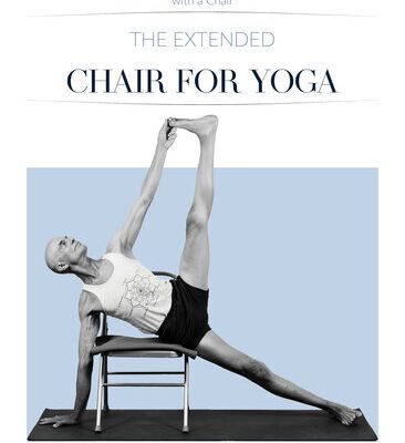 خرید و دانلود نسخه کامل کتاب The Extended Chair for Yoga: A Comprehensive Guide to Iyengar Yoga Practice with a Chair