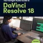 خرید و دانلود نسخه کامل کتاب The Fairlight Audio Guide to DaVinci Resolve 18