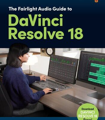 خرید و دانلود نسخه کامل کتاب The Fairlight Audio Guide to DaVinci Resolve 18