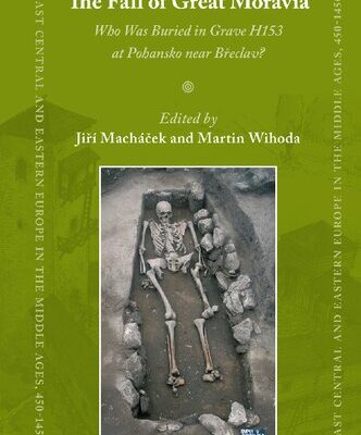 خرید و دانلود نسخه کامل کتاب The Fall of Great Moravia: Who Was Buried in Grave H153 at Pohansko Near Břeclav?