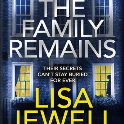 خرید و دانلود نسخه کامل کتاب The Family Remains: A Novel by Lisa Jewell