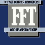 خرید و دانلود نسخه کامل کتاب The Fast Fourier Transform and Its Applications (Prentice-Hall Signal Processing Series)