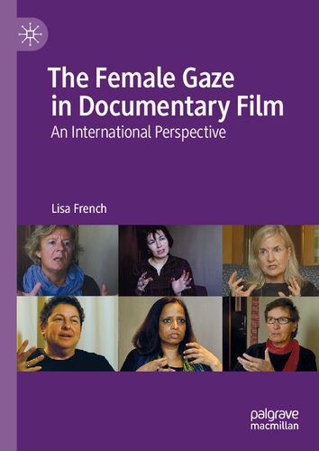 خرید و دانلود نسخه کامل کتاب The Female Gaze in Documentary Film: An International Perspective_68d69662a90cc.jpeg خرید و دانلود نسخه کامل کتاب The Female Gaze in Documentary Film: An International Perspective