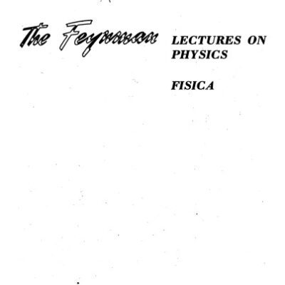 خرید و دانلود نسخه کامل کتاب The Feynman lectures on physics. Fisica