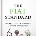 خرید و دانلود نسخه کامل کتاب The Fiat Standard: The Debt Slavery Alternative to Human Civilization by Saifedean Ammous