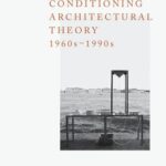 خرید و دانلود نسخه کامل کتاب The Figure of Knowledge: Conditioning Architectural Theory, 1960s-1990s