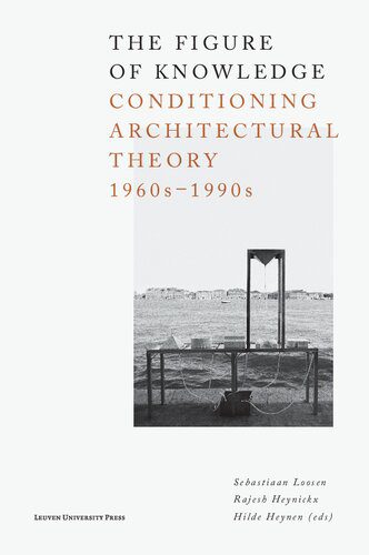 خرید و دانلود نسخه کامل کتاب The Figure of Knowledge: Conditioning Architectural Theory, 1960s-1990s_68d341d274be6.jpeg خرید و دانلود نسخه کامل کتاب The Figure of Knowledge: Conditioning Architectural Theory, 1960s-1990s
