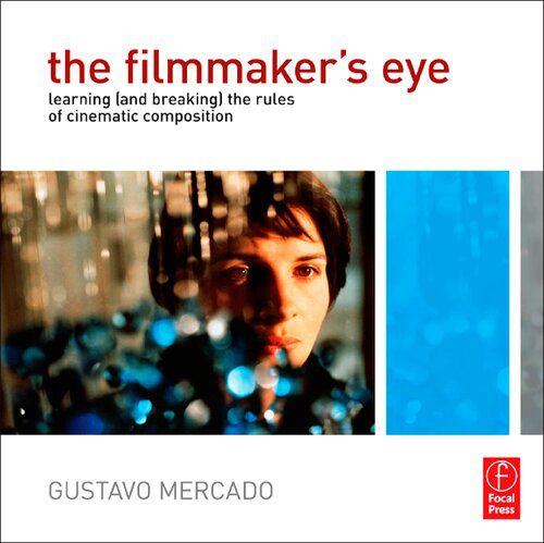 خرید و دانلود نسخه کامل کتاب The Filmmaker’s Eye: Learning (and Breaking) the Rules of Cinematic Composition_68d6478610c68.jpeg خرید و دانلود نسخه کامل کتاب The Filmmaker’s Eye: Learning (and Breaking) the Rules of Cinematic Composition