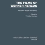خرید و دانلود نسخه کامل کتاب The Films of Werner Herzog: Between Mirage and History