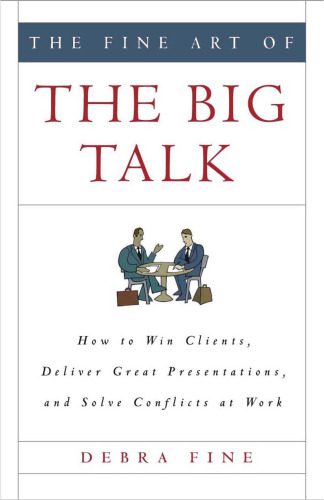 خرید و دانلود نسخه کامل کتاب The Fine Art of the Big Talk: How to Win Clients, Deliver Great Presentations, and Solve Conflicts at Work_68c75b1c44475.jpeg خرید و دانلود نسخه کامل کتاب The Fine Art of the Big Talk: How to Win Clients, Deliver Great Presentations, and Solve Conflicts at Work