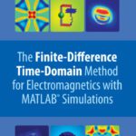 خرید و دانلود نسخه کامل کتاب The Finite-Difference Time-Domain Method for Electromagnetics with MATLAB Simulations