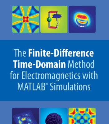 خرید و دانلود نسخه کامل کتاب The Finite-Difference Time-Domain Method for Electromagnetics with MATLAB Simulations