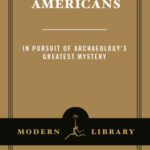 خرید و دانلود نسخه کامل کتاب The First Americans: In Pursuit of Archaeology’s Greatest Mystery